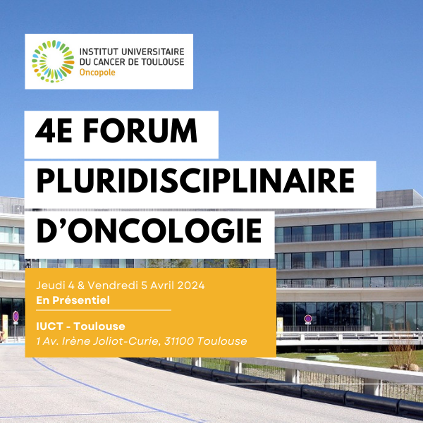 4e Forum Oncologie Pluridisciplinaire